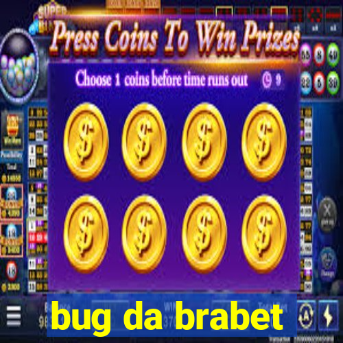 bug da brabet